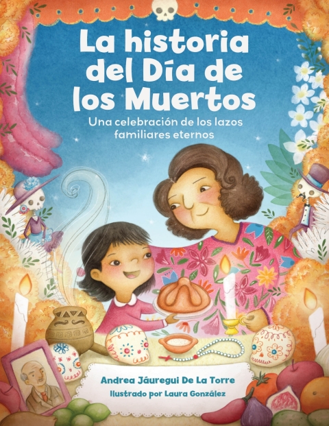 Cover image for book La historia del Día de los Muertos / The Dia de Los Muertos Story