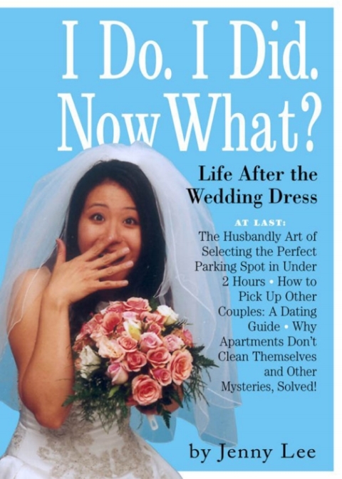 Cover image for book I Do. I Did. Now What?!