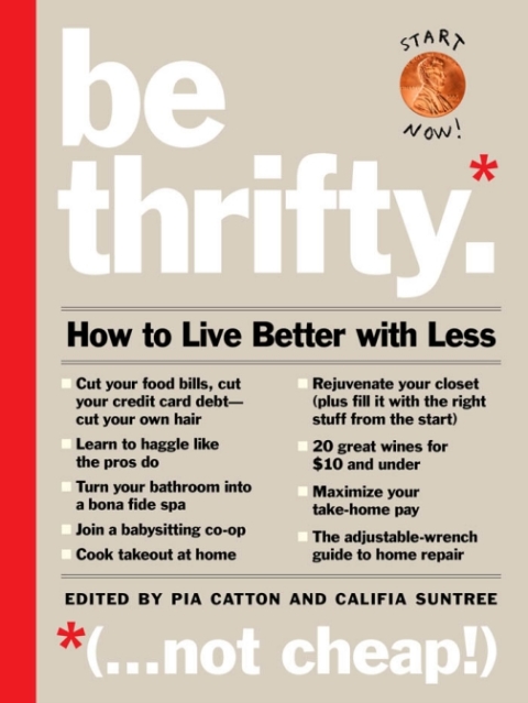 Cover image for book Be Thrifty: How to Live Better with Less
