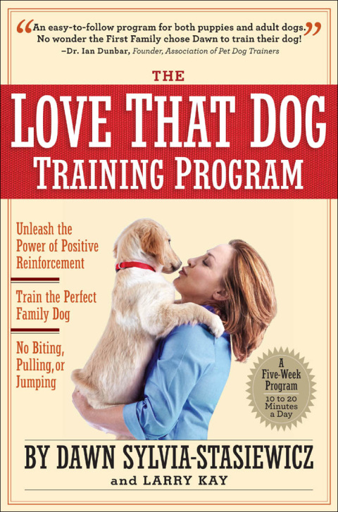 Cover image for book The Love That Dog Training Program: Using Positive Reinforcement to Train the Perfect Family Dog