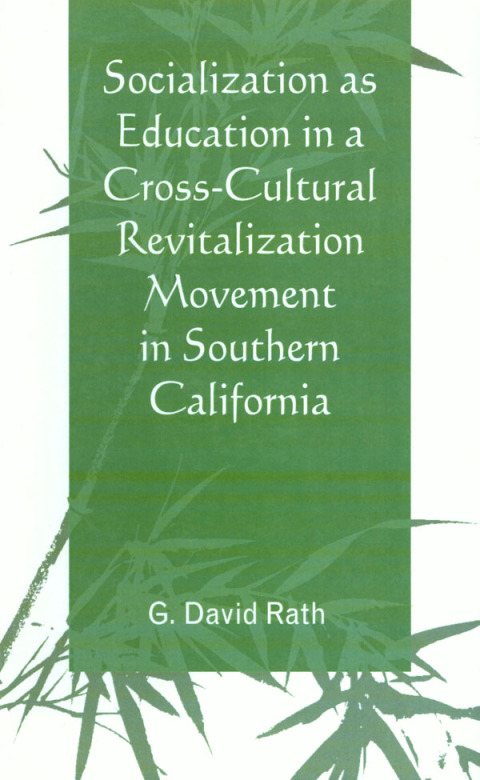 Cover image for book Socialization as Education in a Cross-Cultural Revitalization Movement in Southern California