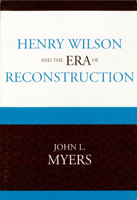 Cover image for book Henry Wilson and the Era of Reconstruction