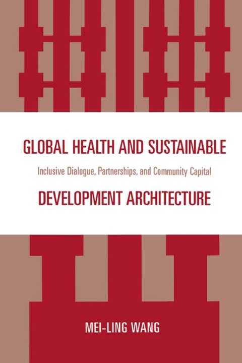 Cover image for book Global Health and Sustainable Development Architecture