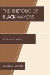 Cover image: The Rhetoric of Black Mayors 9780761850762