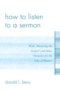 صورة الغلاف: How to Listen to a Sermon 9780761853152