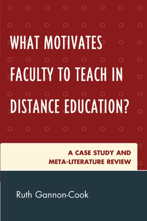 Cover image for book What Motivates Faculty to Teach in Distance Education?