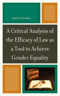 Cover image: A Critical Analysis of the Efficacy of Law as a Tool to Achieve Gender Equality 9780761858096