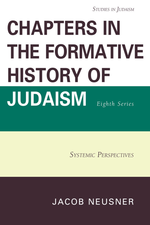 Cover image for book Chapters in the Formative History of Judaism, Eighth Series
