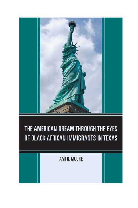 Cover image for book The American Dream Through the Eyes of Black African Immigrants in Texas