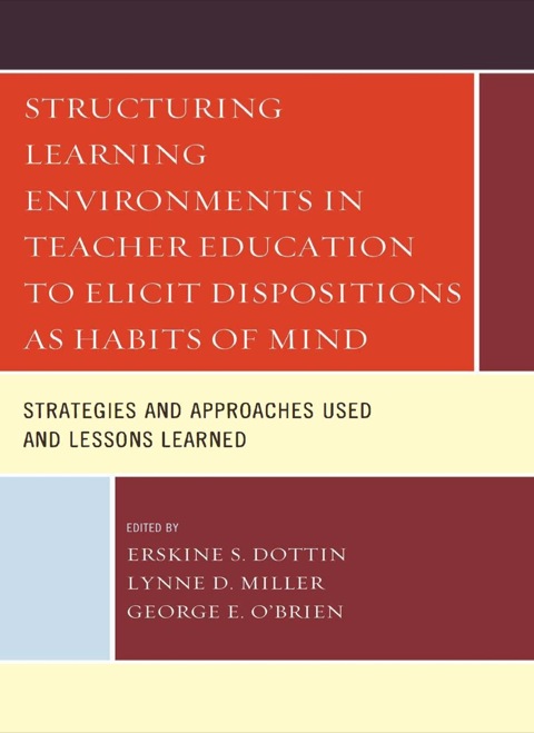 Cover image for book Structuring Learning Environments in Teacher Education to Elicit Dispositions as Habits of Mind