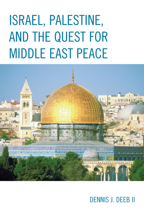 Cover image for book Israel, Palestine, & the Quest for Middle East Peace