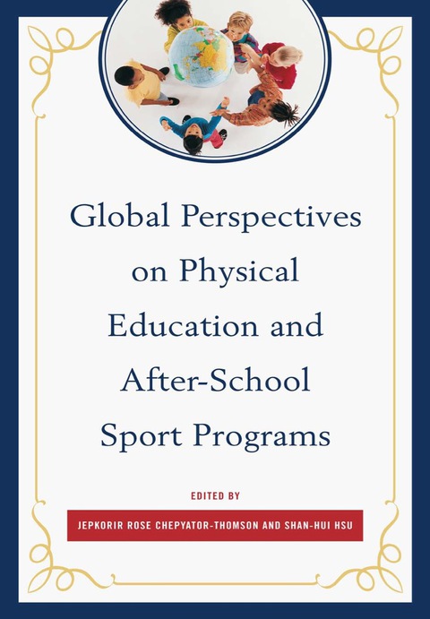 Cover image for book Global Perspectives on Physical Education and After-School Sport Programs