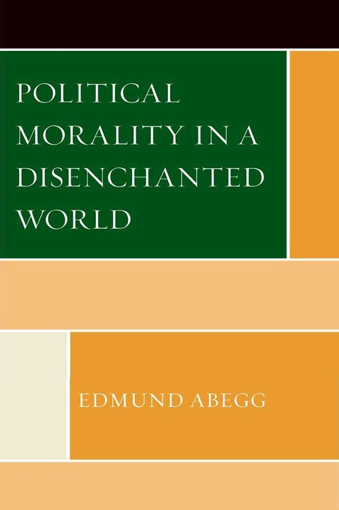 Cover image for book Political Morality in a Disenchanted World