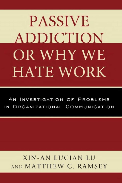 Cover image for book Passive Addiction or Why We Hate Work