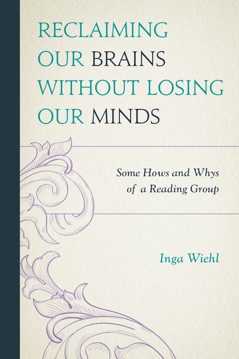 Cover image for book Reclaiming Our Brains Without Losing Our Minds