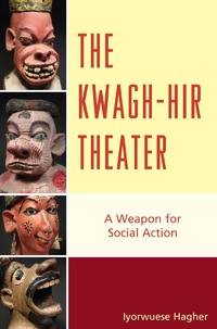 صورة الغلاف: The Kwagh-hir Theater 9780761862499