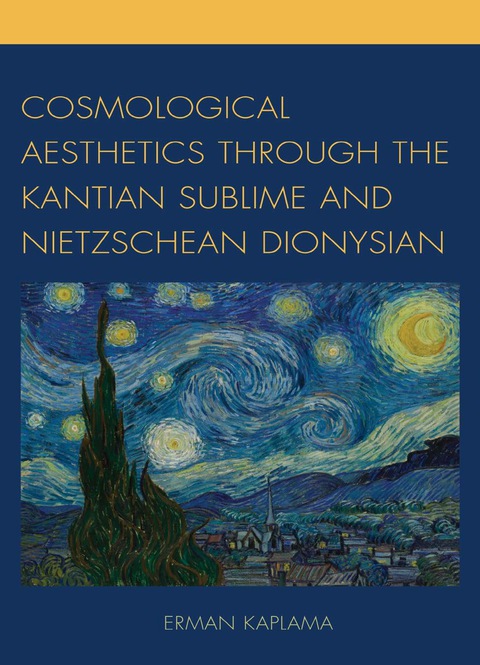 Cover image for book Cosmological Aesthetics through the Kantian Sublime and Nietzschean Dionysian
