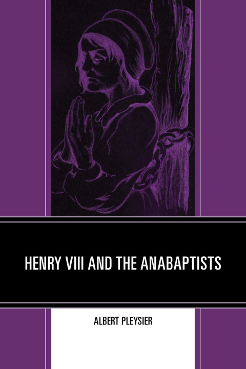 Cover image for book Henry VIII and the Anabaptists