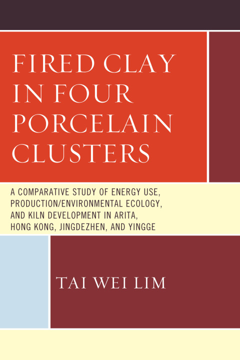 Cover image for book Fired Clay in Four Porcelain Clusters