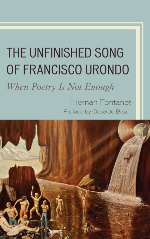 Cover image for book The Unfinished Song of Francisco Urondo