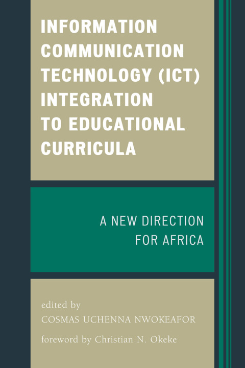 Cover image for book Information Communication Technology (ICT) Integration to Educational Curricula