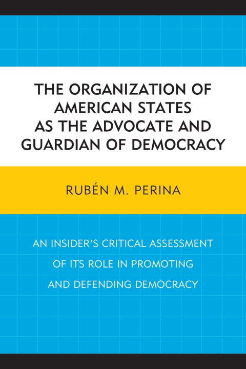 Cover image for book The Organization of American States as the Advocate and Guardian of Democracy