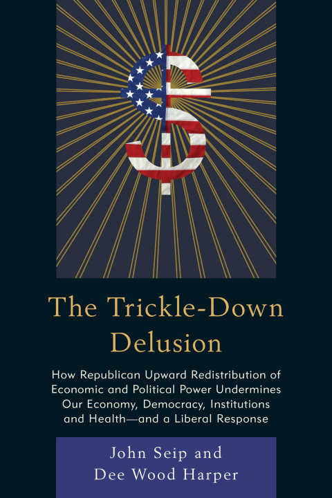 Cover image for book The Trickle-Down Delusion