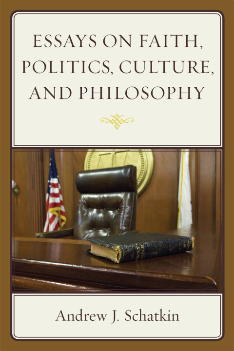 Cover image for book Essays on Faith, Politics, Culture, and Philosophy