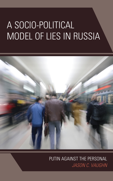 Cover image for book A Socio-Political Model of Lies in Russia