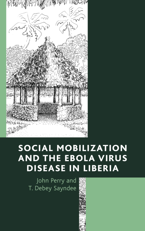 Cover image for book Social Mobilization and the Ebola Virus Disease in Liberia