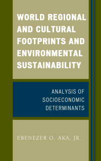 صورة الغلاف: World Regional and Cultural Footprints and Environmental Sustainability 9780761868644