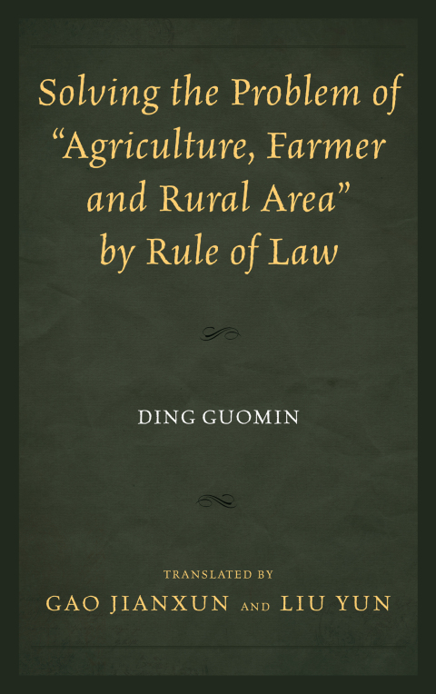 Cover image for book Solving the Problem of "Agriculture, Farmer, and Rural Area" by Rule of Law
