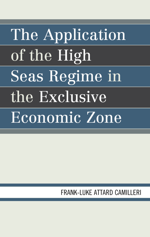 Cover image for book The Application of the High Seas Regime in the Exclusive Economic Zone