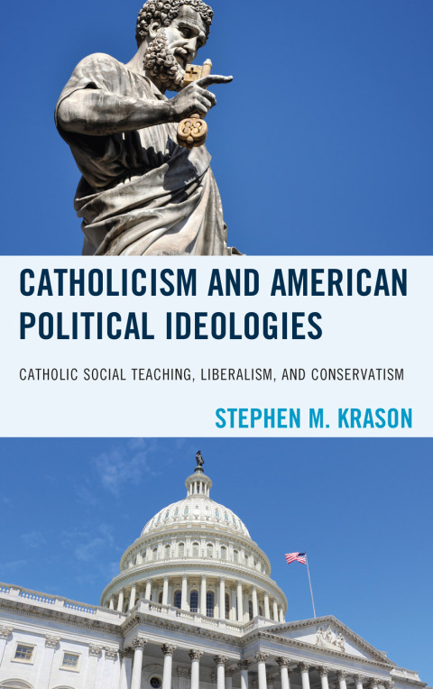 Catholicism and American Political Ideologies 