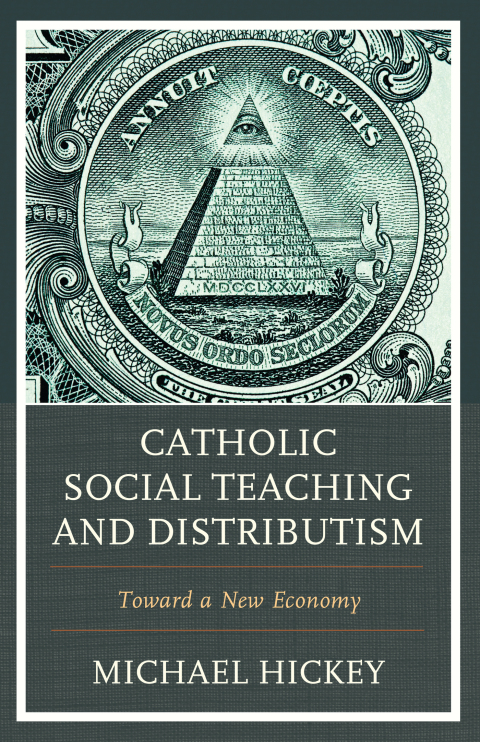 Catholic Social Teaching and Distributism 