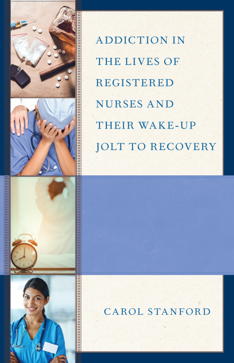 Cover image for book Addiction in the Lives of Registered Nurses and Their Wake-Up Jolt to Recovery