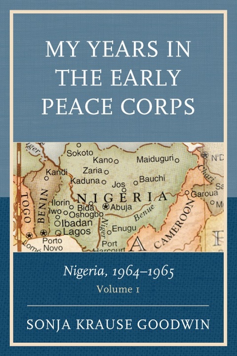 Cover image for book My Years in the Early Peace Corps: Nigeria, 1964-1965