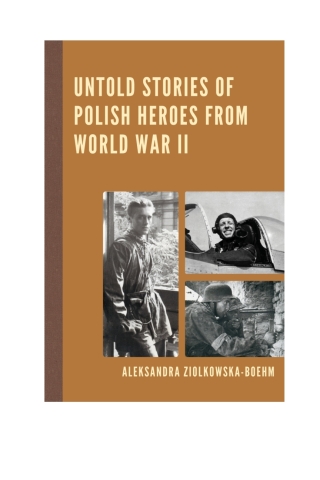 Untold Stories of Polish Heroes from World War II