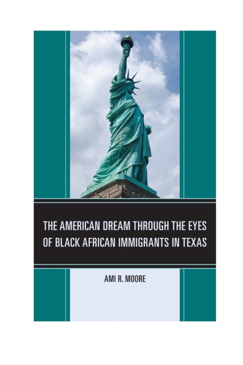 Cover image for book The American Dream Through the Eyes of Black African Immigrants in Texas