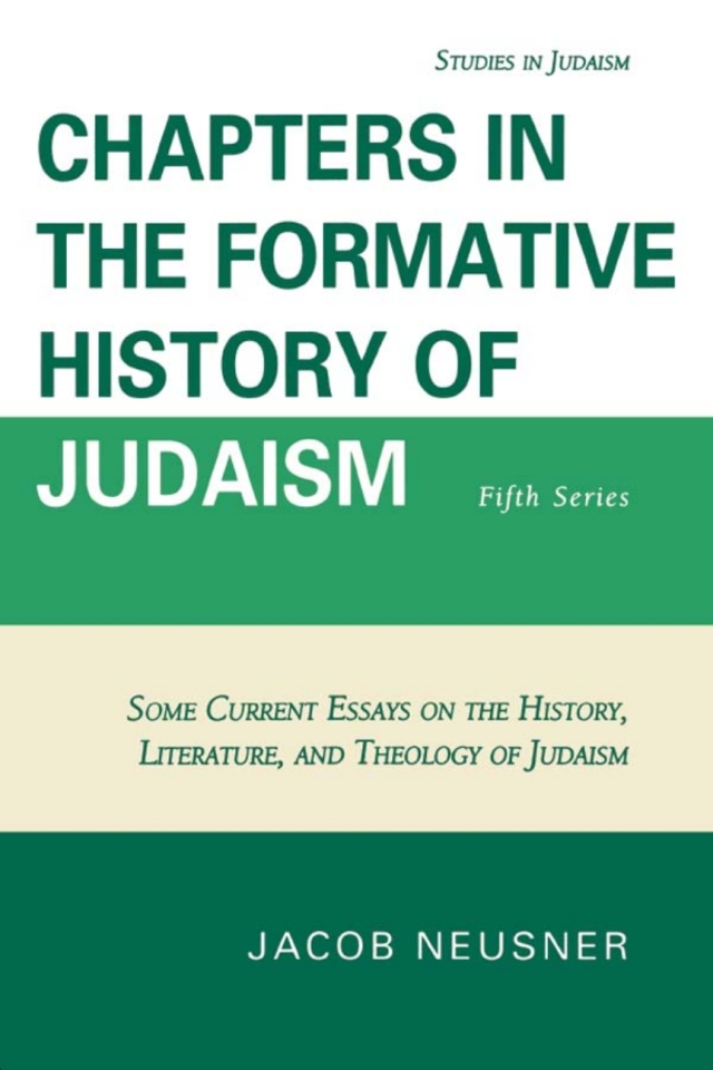 Chapters in the Formative History of Judaism
