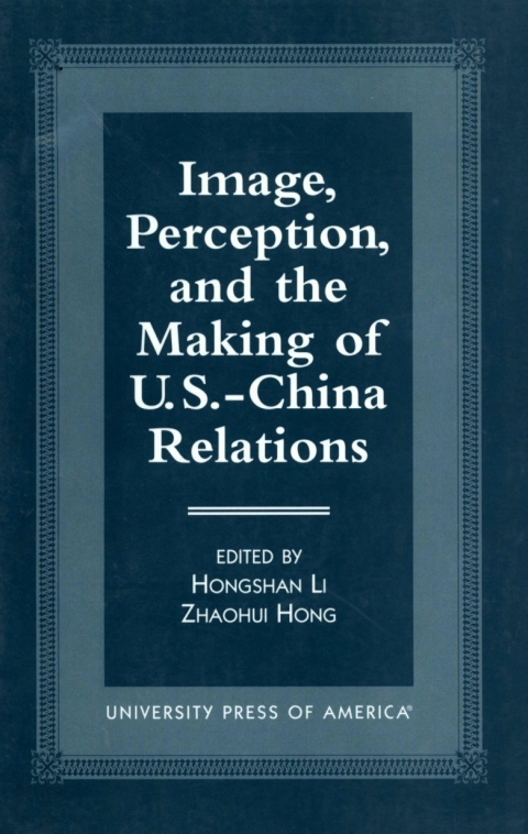 Cover image for book Image, Perception, and the Making of U.S.-China Relations