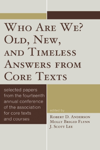 Who Are We? Old, New, and Timeless Answers from Core Texts