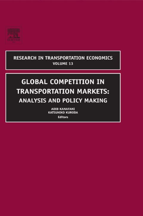 Cover image for book Global Competition in Transportation Markets: Analysis and Policy Making