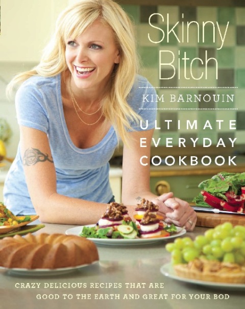 Cover image for book Skinny Bitch: Ultimate Everyday Cookbook