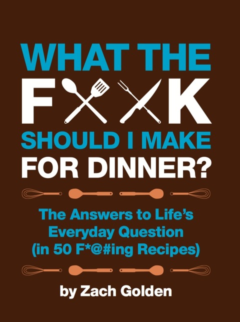 Cover image for book What the F*@# Should I Make for Dinner?