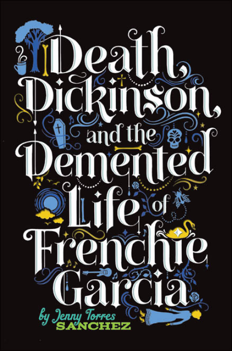 Cover image for book Death, Dickinson, and the Demented Life of Frenchie Garcia