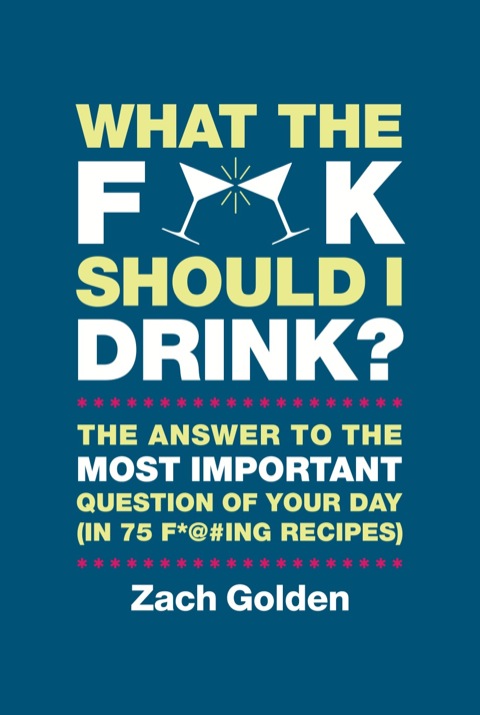 Cover image for book What the F*@# Should I Drink?