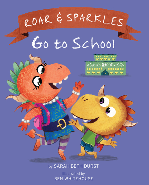 Cover image for book Roar and Sparkles Go to School