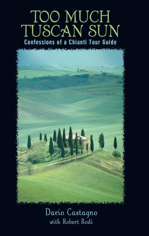 Too Much Tuscan Sun 