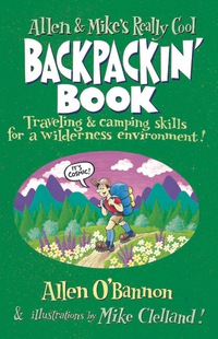 Cover image: Allen & Mike's Really Cool Backpackin' Book 1st edition 9781560449126